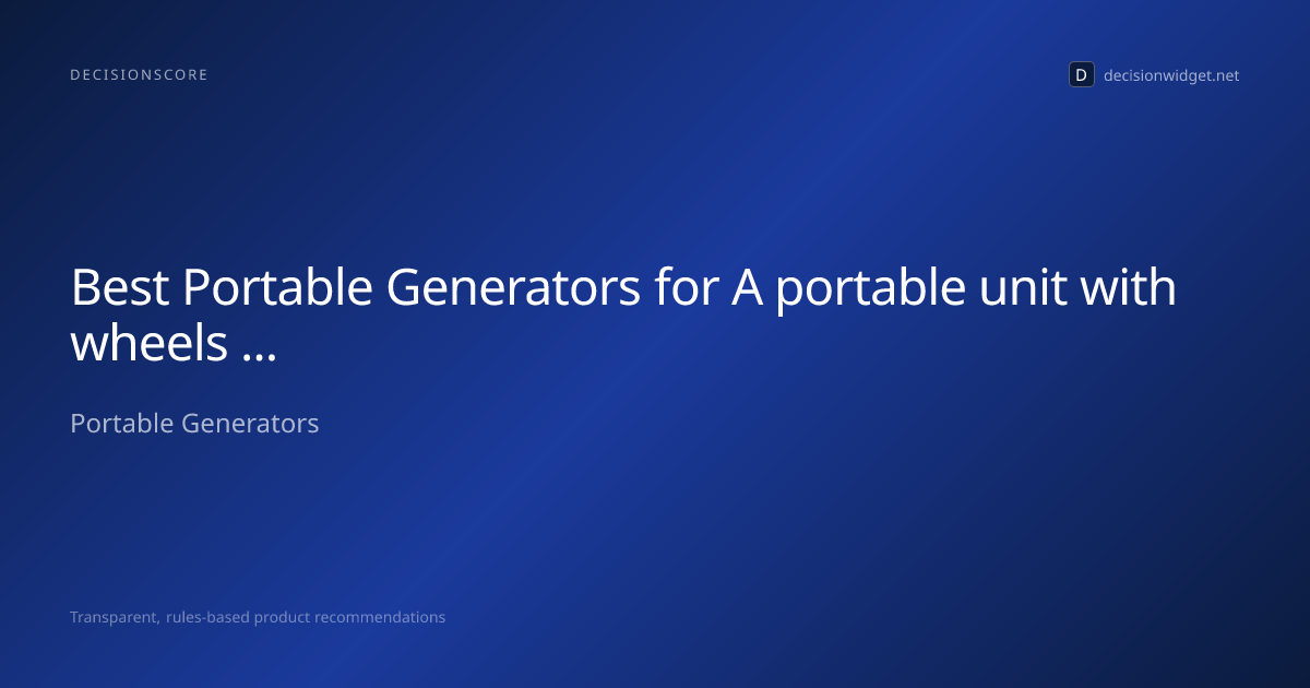 Best Portable Generators for A portable unit with wheels ...